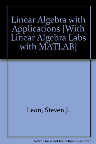 Linear Algebra Labs with MATLAB with Linear Algebra with Applications (8th Edition)