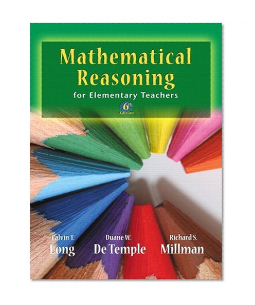 Mathematical Reasoning for Elementary School Teachers plus MyMathLab with Pearson eText -- Access Card Package (6th Edition)