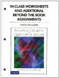 In Class Worksheets and Additional Beyond the Book Assignments for Analytical Chemistry and Quantitative Analysis