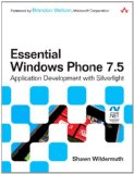 Essential Windows Phone 7: Application Development with Silverlight (Microsoft .NET Development Series)