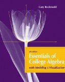 Essentials of College Algebra with Modeling and Visualization plus MyMathLab/MyStatLab -- Access Card Package (4th Edition)