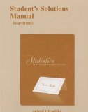 Student's Solutions Manual for Statistics: The Art and Science of Learning from Data