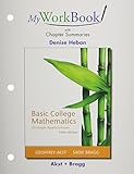 MyWorkBook with Chapter Summaries for Basic College Mathematics Through Applications