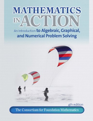 Math in Action: An introduction to Algebraic, Graphical, and Numerical Problem Solving plus MyMathLab/MyStatLab -- Access Card Package (4th Edition)