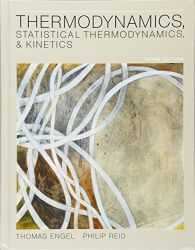 Book Cover Thermodynamics, Statistical Thermodynamics, & Kinetics (3rd Edition)