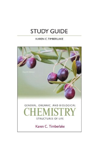 Study Guide for General, Organic, and Biological Chemistry: Structures of Life