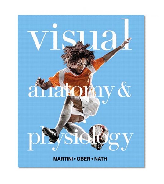 Visual Anatomy & Physiology Plus MasteringA&P with eText -- Access Card Package
