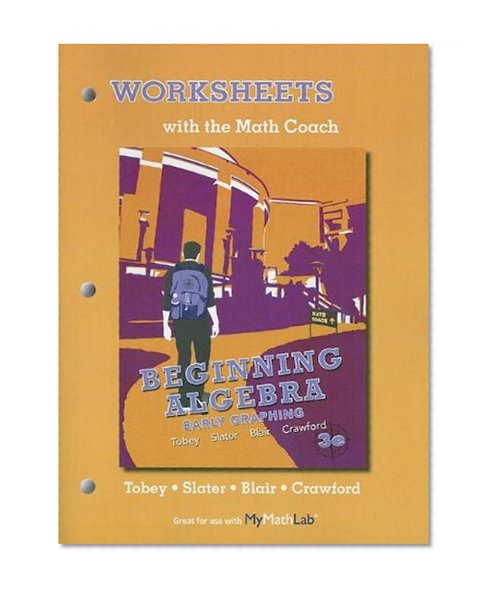 Worksheets with the Math Coach for Beginning Algebra: Early Graphing