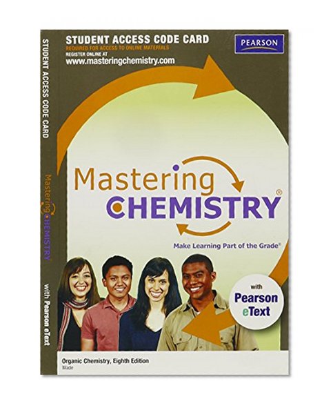 MasteringChemistry with Pearson eText -- Standalone Access Card -- for Organic Chemistry (8th Edition)