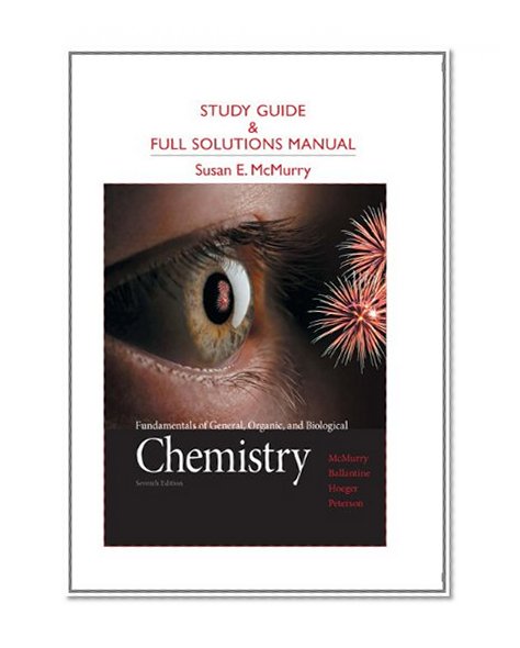 Study Guide and Full Solutions Manual for Fundamentals of General, Organic, and Biological Chemistry