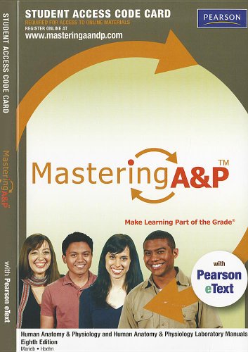 MasteringA&P with Pearson eText -- Standalone Access Card -- for Human Anatomy &Physiology and Human Anatomy &Physiology Laboratory Manuals (8th Edition) (Mastering A&P (Access Codes))