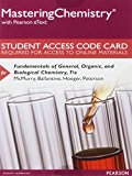 MasteringChemistry with Pearson eText -- Standalone Access Card -- for Fundamentals of General, Organic, and Biological Chemistry (7th Edition) (MasteringChemistry (Access Codes))