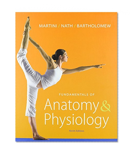 Fundamentals of Anatomy & Physiology Plus MasteringA&P with eText Package and A&P Applications Manual (9th Edition)