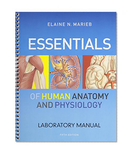 Essentials of Human Anatomy & Physiology and Essentials of Human Anatomy & Physiology Laboratory Manual (5th Edition)