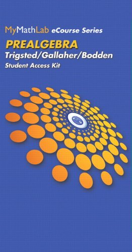 MyMathLab for Trigsted/Gallaher/Bodden Prealgebra -- Access Card (Mymathlab Ecourse Series)