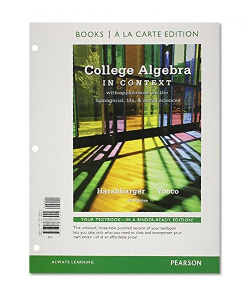 College Algebra in Context, Books a la Carte Edition (4th Edition)