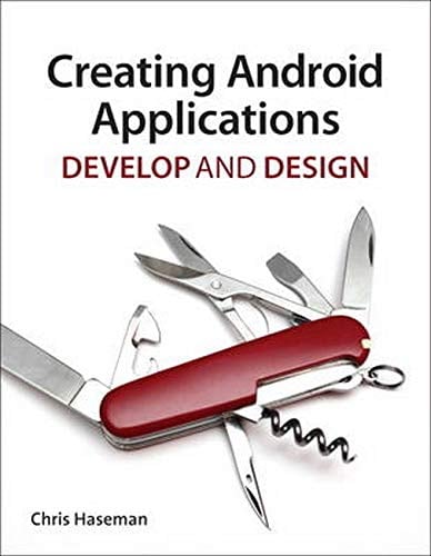 Book Cover Creating Android Applications: Develop and Design