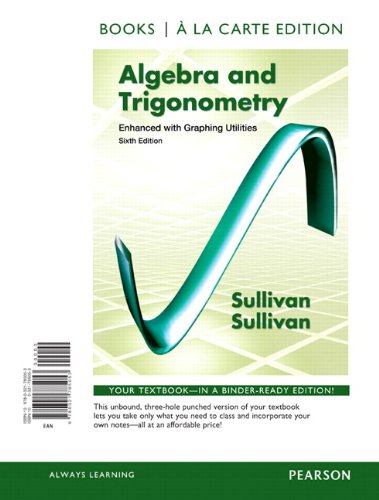 Book Cover Algebra and Trigonometry Enhanced with Graphing Utilities, Books a la Carte Edition (6th Edition)