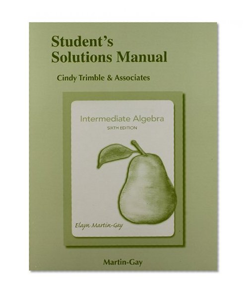 Student Solutions Manual for Intermediate Algebra