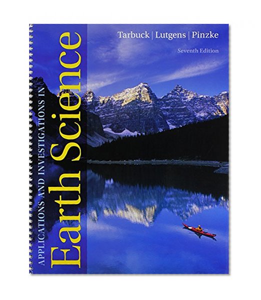 Earth Science with MasteringGeology with Applications and Investigations in Earth Science (13th Edition)