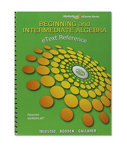 MyMathLab for Beginning & Intermediate Algebra --Access Card-- PLUS eText Reference