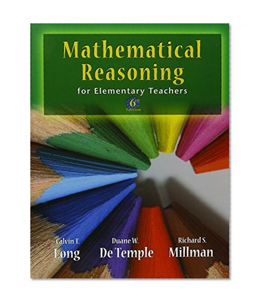 Mathematical Reasoning for Elementary School Teachers with Activities (6th Edition)