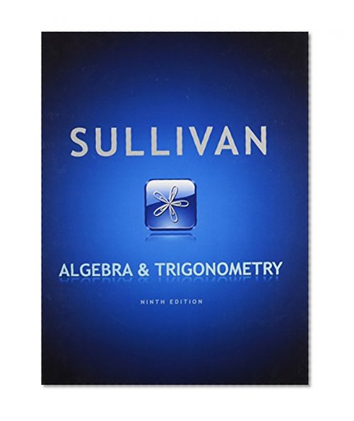 Algebra and Trigonometry, MyMathLab, and Student Solutions Manual (9th Edition)