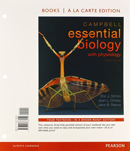 Campbell Essential Biology with Physiology, Books a la Carte Edition (4th Edition)