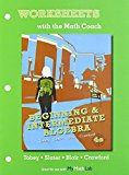 Worksheets with the Math Coach for Beginning & Intermediate Algebra