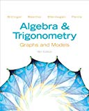 Algebra and Trigonometry: Graphs and Models (5th Edition)