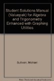 Student Solutions Manual (Valuepck) for Algebra and Trigonometry Enhanced with Graphing Utilities