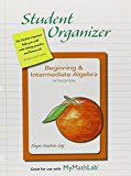 Student Organizer for Beginning & Intermediate Algebra