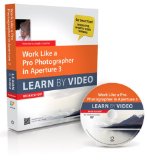 Work Like a Pro Photographer in Aperture 3: Learn by Video