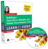 Building a Data-Driven Website with Adobe Dreamweaver CS5.5: Learn by Video Workshop