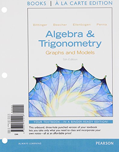 Precalculus, Books A La Carte Edition, Algebra and Trigonometry: Graphs and Models (5th Edition)