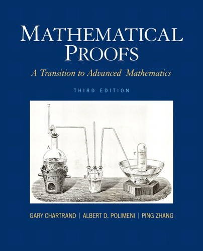 Book Cover Mathematical Proofs: A Transition to Advanced Mathematics (3rd Edition) (Featured Titles for Transition to Advanced Mathematics)