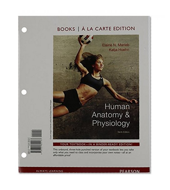 Human Anatomy & Physiology, Books a la Carte Edition (9th Edition)