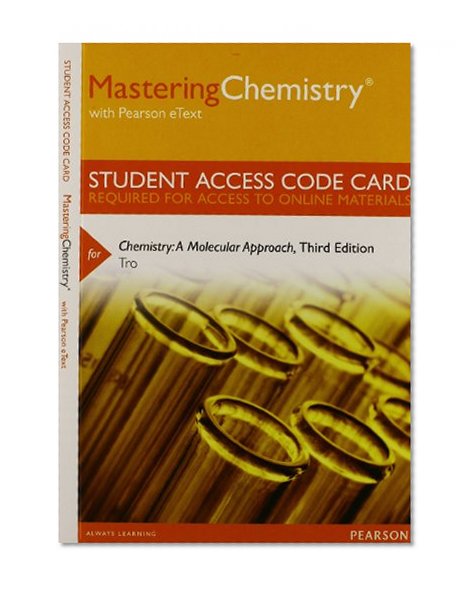 MasteringChemistry with Pearson eText -- Standalone Access Card -- for Chemistry: A Molecular Approach (3rd Edition)