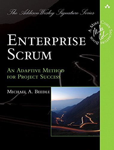 Enterprise Scrum: An Adaptive Method for Project Success (Addison-Wesley Signature Series (Cohn))