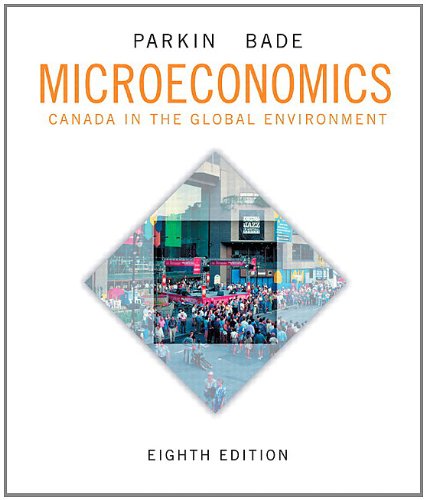 Microeconomics: Canada in the Global Environment, Eighth Edition with MyEconLab (8th Edition)