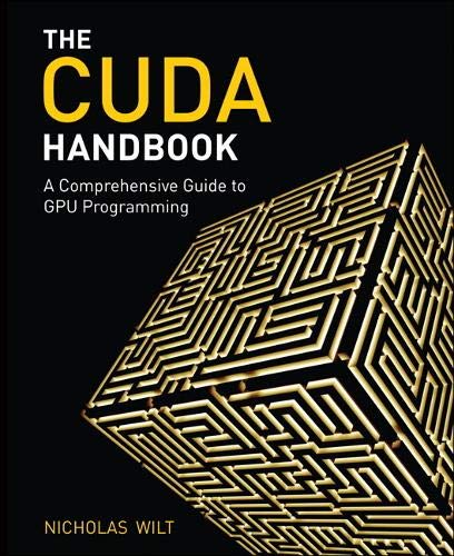Book Cover CUDA Handbook: A Comprehensive Guide to GPU Programming, The