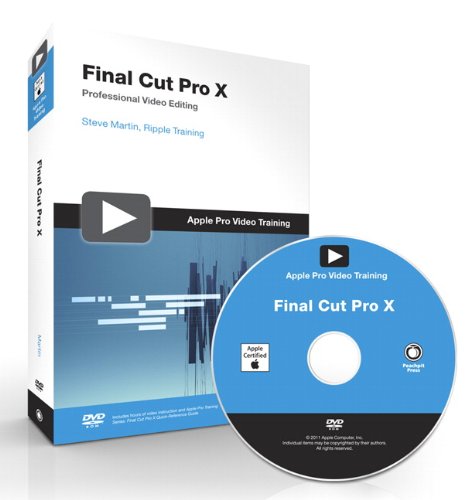 Apple Pro Video Series: Final Cut Pro X (Apple Pro Training)