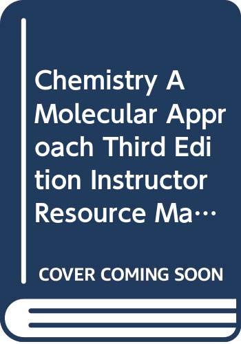 Chemistry A Molecular Approach, Third Edition, Instructor Resource Manual