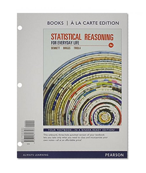 Statistical Reasoning for Everyday Life, A la Carte (4th Edition) (Books a la Carte)