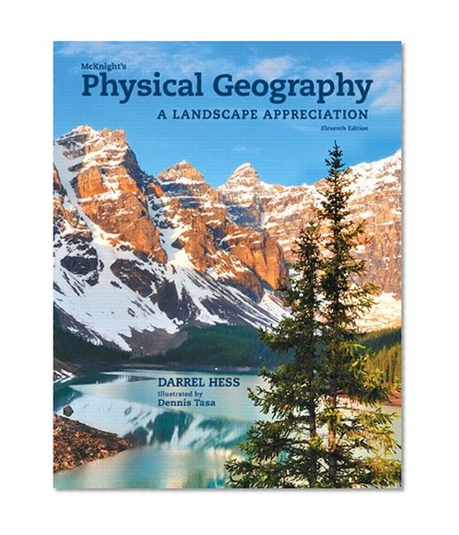 McKnight's Physical Geography: A Landscape Appreciation Plus MasteringGeography with eText -- Access Card Package (11th Edition)