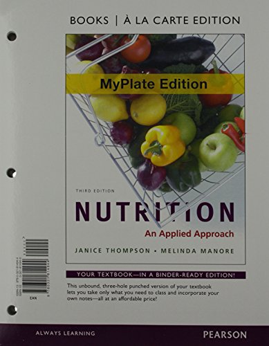 Nutrition: An Applied Approach, MyPlate Edition, Books a la Carte Plus NEW MyNutritionLab with eText -- Access Card Package (3rd Edition)