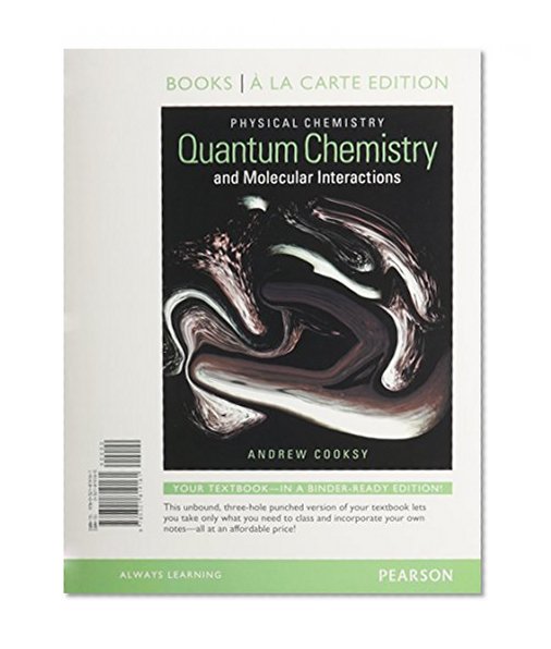 Physical Chemistry: Quantum Chemistry and Molecular Interactions, Books a la Carte Plus MasteringChemistry with eText -- Access Card Package