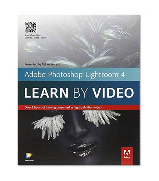 Adobe Photoshop Lightroom 4: Learn by Video