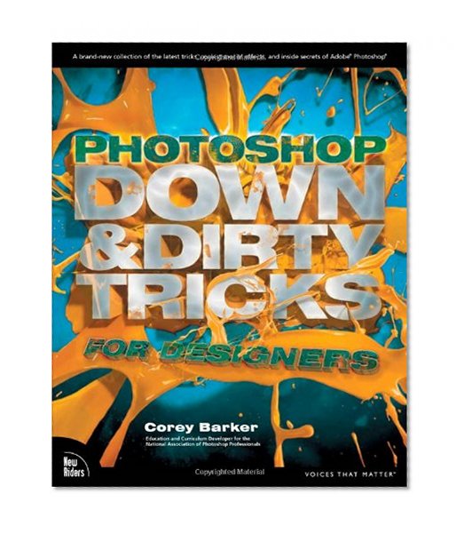 Photoshop Down & Dirty Tricks for Designers