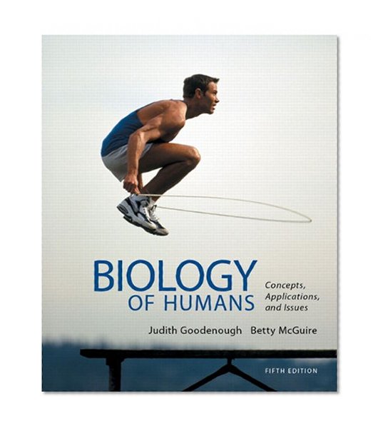 Biology of Humans: Concepts, Applications, and Issues Plus MasteringBiology with eText -- Access Card Package (5th Edition)
